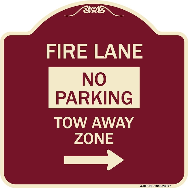 Signmission Fire Lane Tow-Away Zone W/ Right Arrow Heavy-Gauge Aluminum Sign, 18" x 18", BU-1818-23977 A-DES-BU-1818-23977 - main